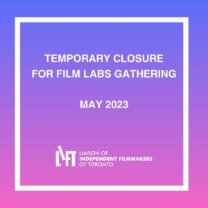Notice of May and June 2023 Closure During Film Labs Gathering