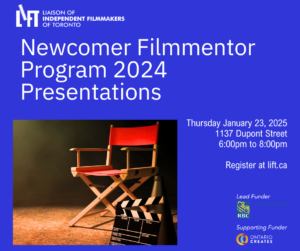 LIFT Newcomer Filmmentor Program 2024 Presentations