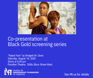 LIFT co-presents “Naked Acts” at Black Gold screening series