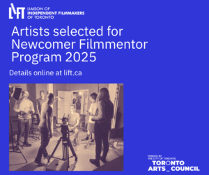 LIFT Announces Artists Selected for Newcomer Filmmentor Program 2025