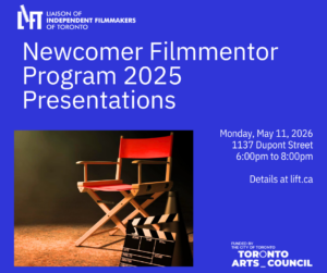LIFT Newcomer Filmmentor Program 2025 Presentations