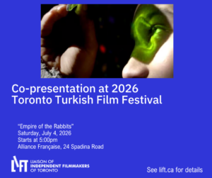 LIFT co-presents “Empire of the Rabbits” at Toronto Turkish Film Festival